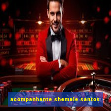 acompanhante shemale santos